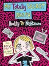 Polly Price's Totally Secret Diary: Reality TV Nightmare