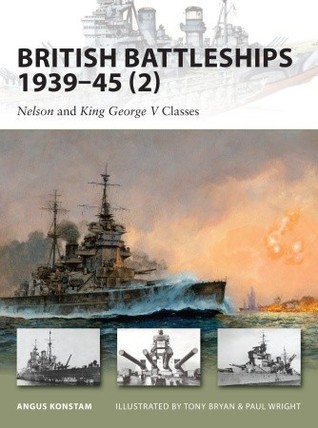 British Battleships 1939–45 (2): Nelson and King George V Classes (Osprey New Vanguard #160)
