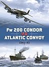 Fw 200 Condor vs Atlantic Convoy by Robert Forczyk