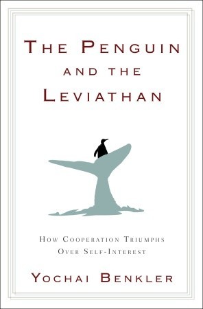 The Penguin and the Leviathan: How Cooperation Triumphs over Self-Interest (Hardcover)