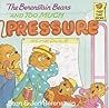 The Berenstain Bears and Too Much Pressure by Stan Berenstain