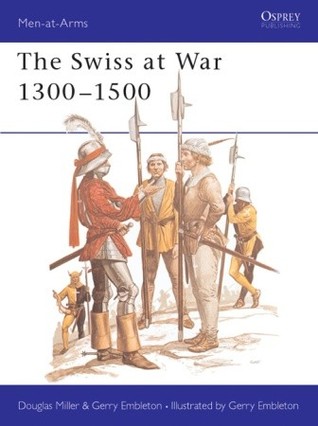 The Swiss at War 1300-1500 (Paperback)