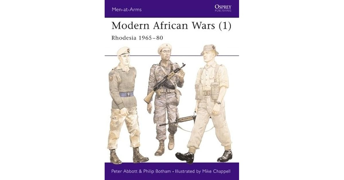 Modern African Wars (1) Rhodesia 196580 by Peter Abbott