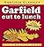 Garfield Out to Lunch by Jim Davis Garfield Out to Lunch by Jim Davis