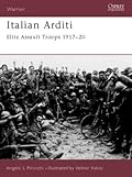 Italian Arditi: Elite Assault Troops 1917–20
