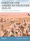 Forts of the American Frontier 1820–91: The Southern Plains and Southwest (Fortress, 54) Forts of the American Frontier 1820–91: The Southern Plains and Southwest (Fortress, 54)