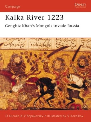 Kalka River 1223: Genghiz Khan's Mongols invade Russia (Campaign, 98)