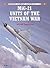 MiG-21 Units of the Vietnam War (Osprey Combat Aircraft 29)