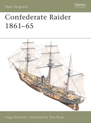 Confederate Raider 1861–65 (Osprey New Vanguard #64)