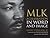 MLK: A Celebration in Word and Image