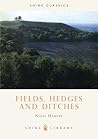 Fields, Hedges and Ditches by Nigel Harvey