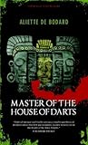 Master of the House of Darts by Aliette de Bodard
