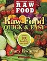 The Complete Book of Raw Food: Quick & Easy, Over 100 Healthy Recipes