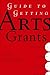Guide to Getting Arts Grants by Ellen Liberatori Guide to Getting Arts Grants by Ellen Liberatori