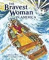 The Bravest Woman in America by Marissa Moss