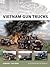 Vietnam Gun Trucks (Osprey New Vanguard #184)
