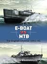 E-Boat vs MTB: The English Channel 1941–45 (Duel, 34)