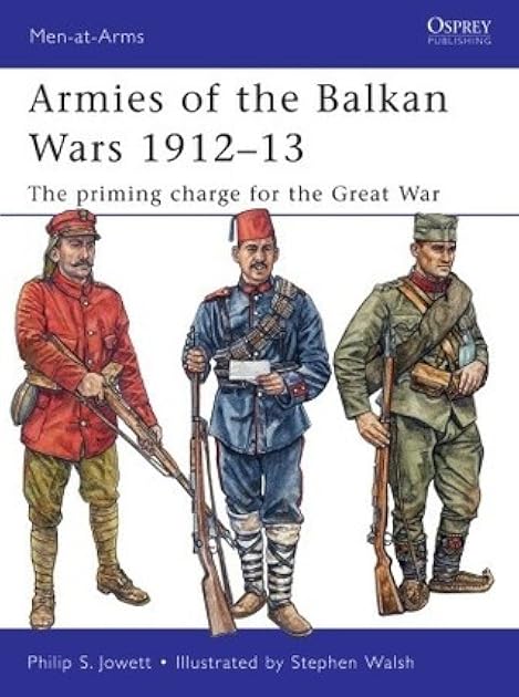 Armies of the Balkan Wars 1912–13: The priming charge for the Great War (Men-at-Arms)