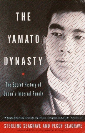 The Yamato Dynasty: The Secret History of Japan's Imperial Family (Paperback)