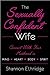 The Sexually Confident Wife: Connecting with Your Husband Mind Body Heart Spirit
