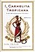 I, Carmelita Tropicana: Per...