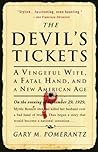 The Devil's Tickets: A Vengeful Wife, a Fatal Hand, and a New American Age The Devil's Tickets: A Vengeful Wife, a Fatal Hand, and a New American Age