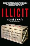 Illicit by Moisés Naím Illicit by Moisés Naím