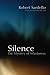 Silence: The Mystery of Wholeness