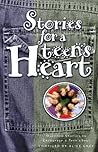 Stories for a Teen's Heart: Over One Hundred Stories to Encourage a Teen's Soul