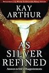 As Silver Refined: Answers to Life's Disappointments
