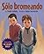 Solo Bromeando/just Kidding (Spanish Edition)