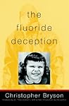 The Fluoride Dece...
