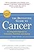 The Definitive Guide to Cancer: An Integrative Approach to Prevention, Treatment, and Healing