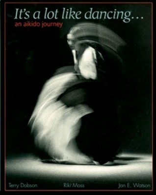 It's a Lot Like Dancing: An Aikido Journey (Paperback)