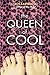 The Queen of Cool by Cecil Castellucci