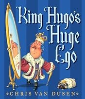 King Hugo&apos;s Huge Ego