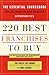 220 Best Franchises to Buy: The Essential Sourcebook for Evaluating the Best Franchise Opportunities