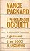 I persuasori occulti by Vance Packard