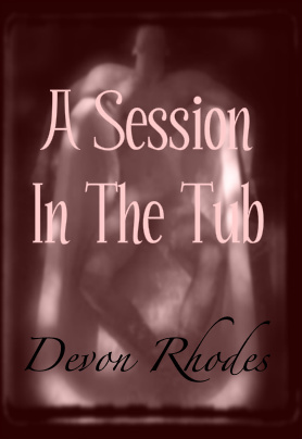 A Session In The Tub (ebook)