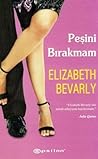 Peşini Bırakmam by Elizabeth Bevarly