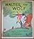 Walter the Wolf by Marjorie Weinman Sharmat Walter the Wolf by Marjorie Weinman Sharmat