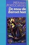 De eeuw die Beiroet heet