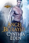 Angel Betrayed by Cynthia Eden