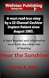 Hear the Sunshine by Charles E.  Wells