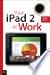Your IPad 2 at Work covers IPad 2 Running IOS 5