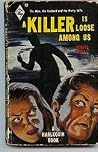 A Killer is Loose...