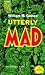 Utterly Mad