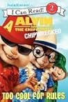 Too Cool for Rules (Alvin and the Chipmunks: Chipwrecked)