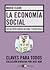 La economia social: Por un empresariado nacional y democrático