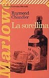 La sorellina (Philip Marlowe, #5)